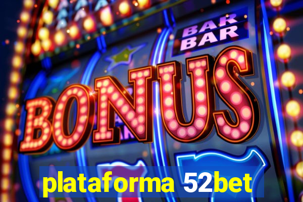 plataforma 52bet